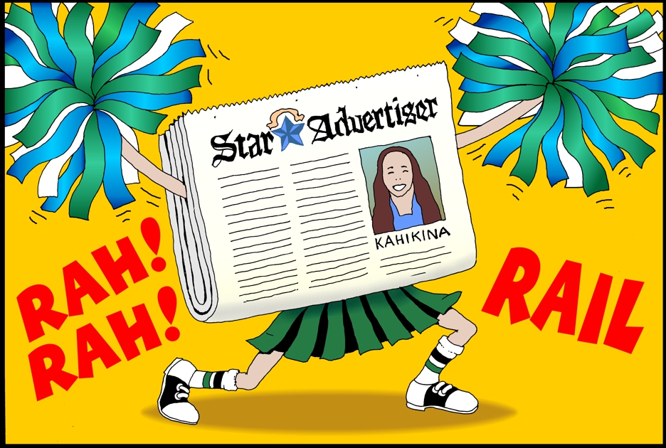 Honolulu Star Advertiser rail cheerleader cartoon, Newspaper endorses ...